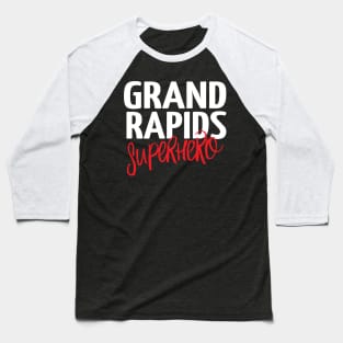 Grand Rapids Superhero Michigan Raised Me Baseball T-Shirt